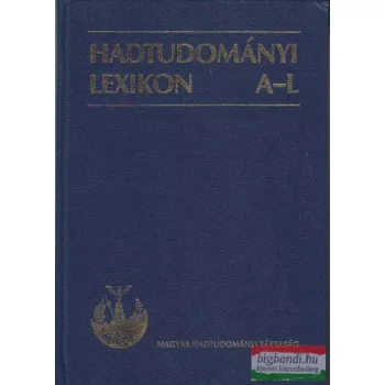 Szabó József szerk. - Hadtudományi lexikon I-II.