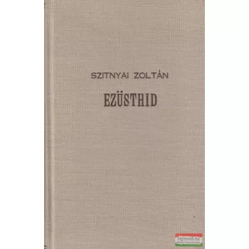 Szitnyai Zoltán - Ezüsthíd
