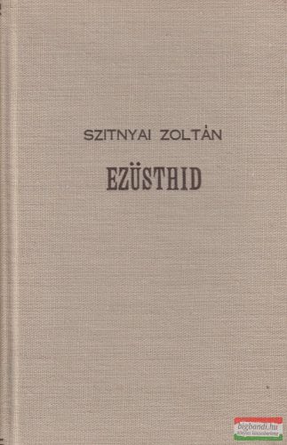 Szitnyai Zoltán - Ezüsthíd