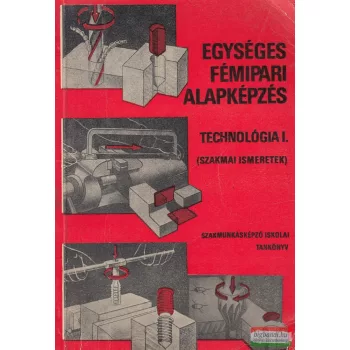 Várhegyi István - Egységes fémipari alapképzés