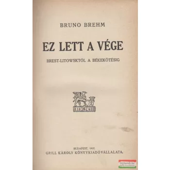 Bruno Brehm - Ez lett a vége