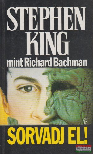 Stephen King mint Richard Bachman - Sorvadj el!