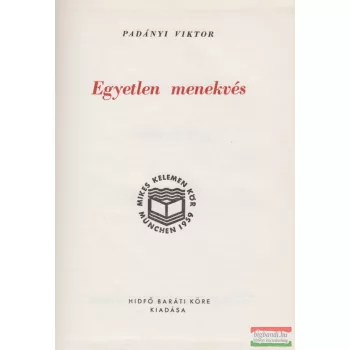 Padányi Viktor - Egyetlen menekvés