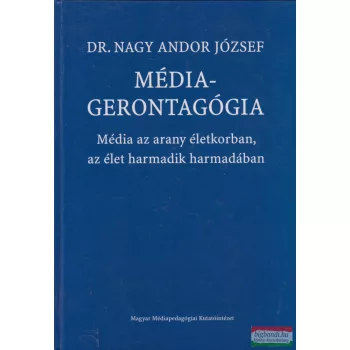 Dr. Nagy Andor József - Médiagerontagógia