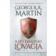 George R. R. Martin - A Hét Királyság lovagja - Történetek A tűz és jég dala világából