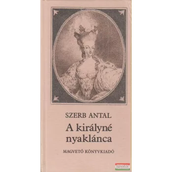 Szerb Antal - A királyné nyaklánca