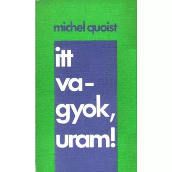 Michel Quoist - Itt vagyok, Uram!