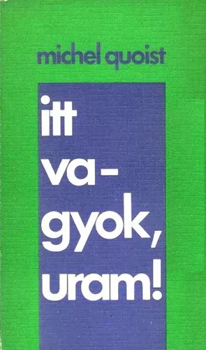 Michel Quoist - Itt vagyok, Uram!