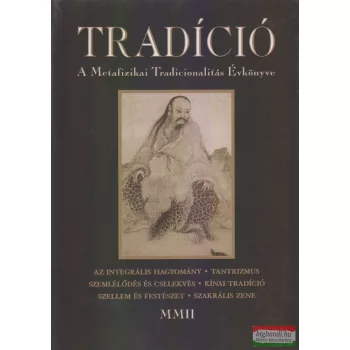 Tradíció - A metafizikai tradicionalitás évkönyve MMII
