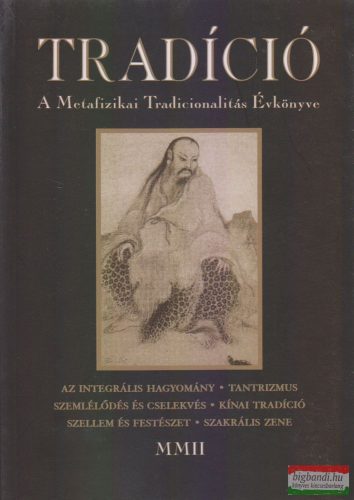 Tradíció - A metafizikai tradicionalitás évkönyve MMII