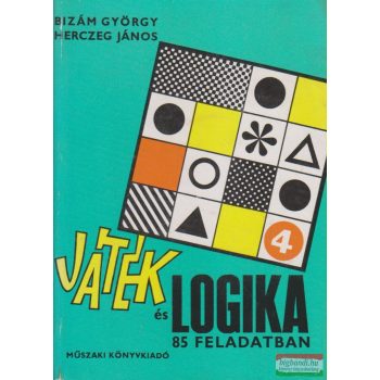   Bizám György, Herczeg János - Játék és logika 85 feladatban