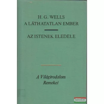 A láthatatlan ember / Az istenek eledele