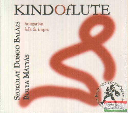 Szokolay Dongó Balázs - Bolya Mátyás - Kindoflute CD