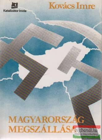 Magyarország megszállása (Katalizátor)