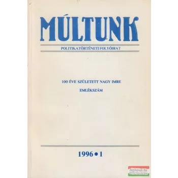 Múltunk 1996/1. - Politikatörténeti folyóirat 