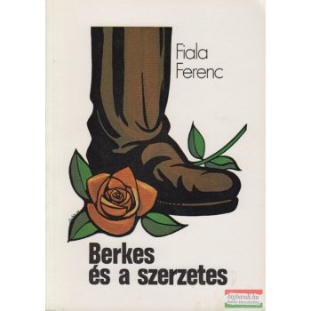 Fiala Ferenc - Berkes és a szerzetes