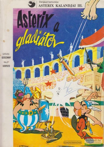 Goscinny, Uderzo - Asterix, a gladiátor