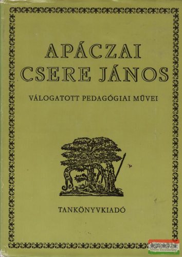 Apáczai Csere János válogatott pedagógiai művei