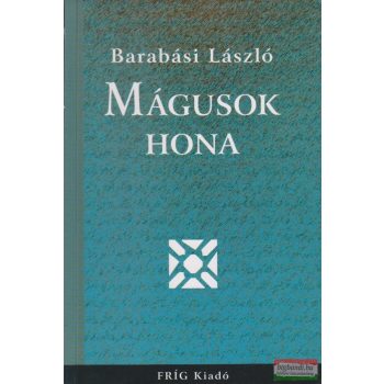 Barabási László - Mágusok hona