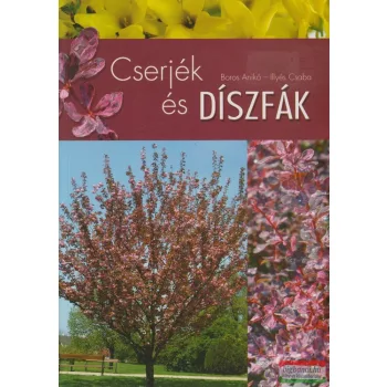 Illyés Csaba, Boros Anikó - Cserjék és díszfák