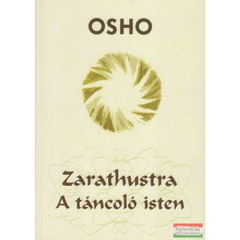 Osho - Zarathustra - A táncoló isten