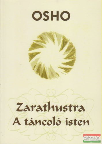 Osho - Zarathustra - A táncoló isten