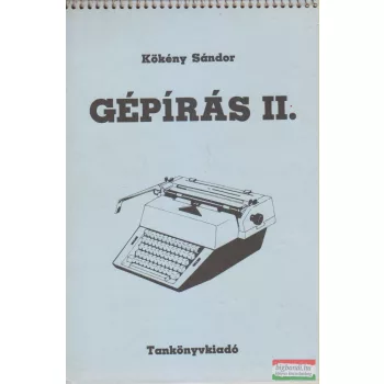 Kökény Sándor - Gépírás II.