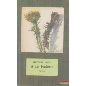 George Sand - A kis Fadette