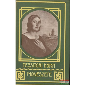 Marosi Ildikó szerk. - Tessitori Nóra művészete
