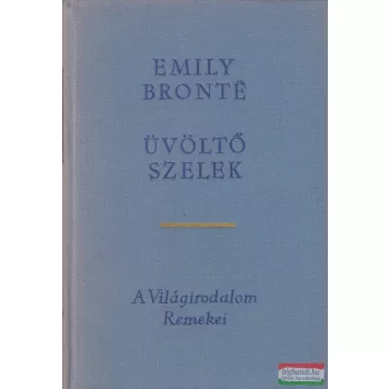 Emily Brontë - Üvöltő szelek