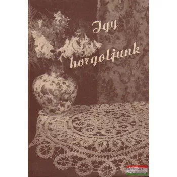 Így horgoljunk