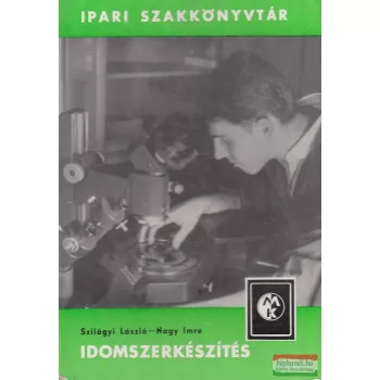 Szilágyi László, Nagy Imre - Idomszerkészítés
