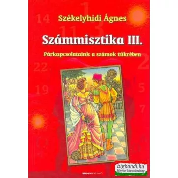 Székelyhidi Ágnes - Számmisztika III.