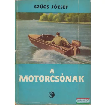 Szűcs József - A motorcsónak