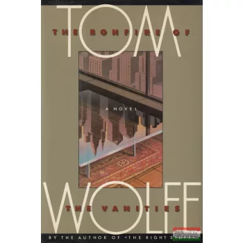 Tom Wolfe - The Bonfire of the Vanities