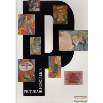   Szántó Tibor szerk. - Pictura Hungarica I. - Mai magyar táblafestészet
