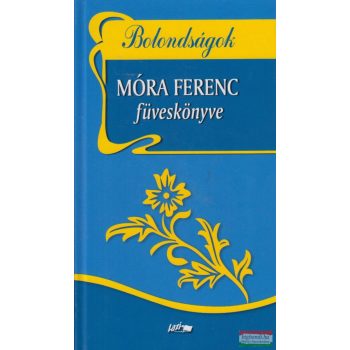 Móra Ferenc - Bolondságok