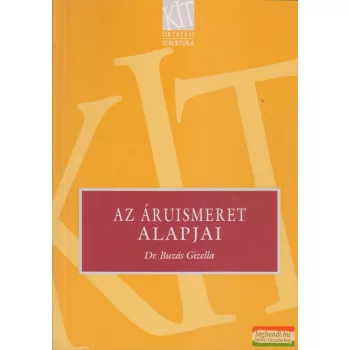 Dr. Buzás Gizella - Az áruismeret alapjai