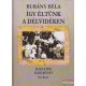 Burány Béla - Így éltünk a Délvidéken - Hagyaték - Első könyv