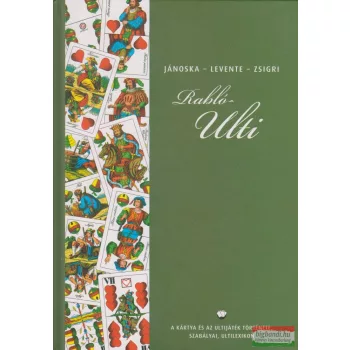 Jánoska Antal, Levente József, Zsigri Gyula - Rablóulti