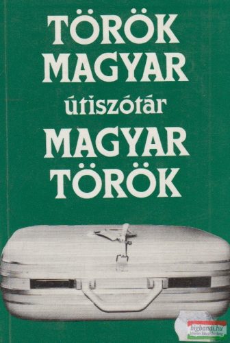 Dávid Géza, Zigány Judit szerk. - Magyar-török/török-magyar útiszótár