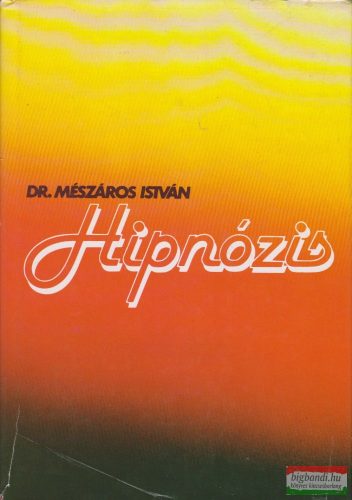 Dr. Mészáros István - Hipnózis