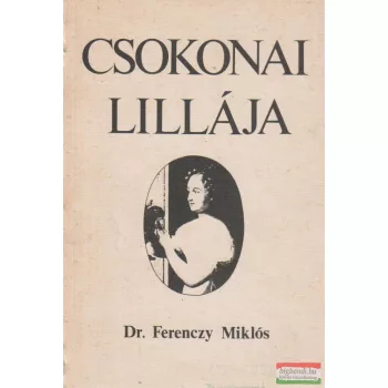 Dr. Ferenczy Miklós - Csokonai Lillája