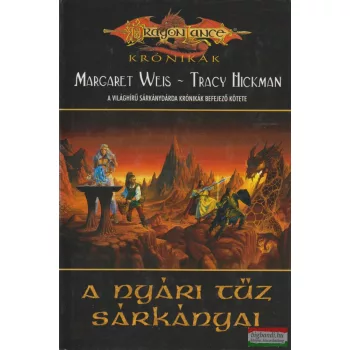 Margaret Weis, Tracy Hickman - A Nyári Tűz Sárkányai