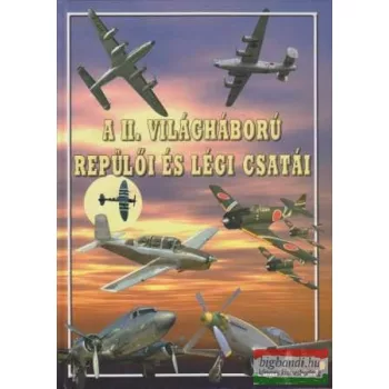   Olaf Groehler - A II. világháború repülői és légi csatái