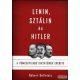 Robert Gellately - Lenin, Sztálin és Hitler - A tömeggyilkos diktatúrák eredete