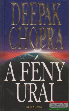 Deepak Chopra - A fény urai 