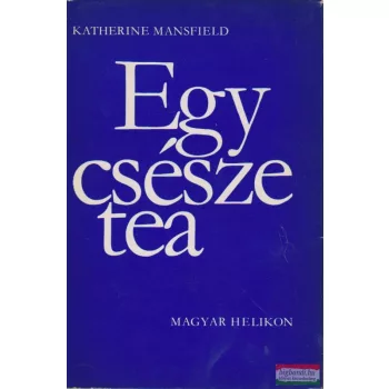 Katherine Mansfield - Egy csésze tea