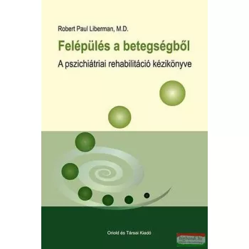 Robert Paul Liberman, M.D. - Felépülés a betegségből 