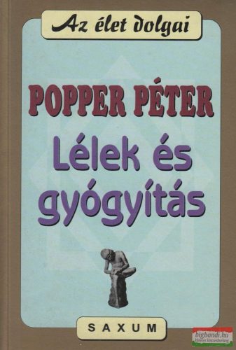Popper Péter - Lélek és gyógyítás (dedikált példány)